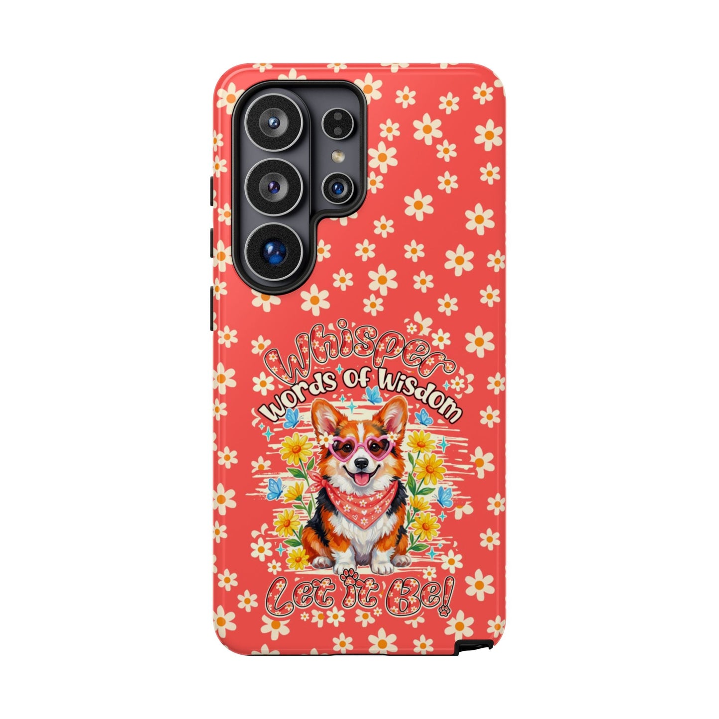 WHISPER WORDS OF WISDOM LET IT BE CORGI PHONE CASE - TY2304261