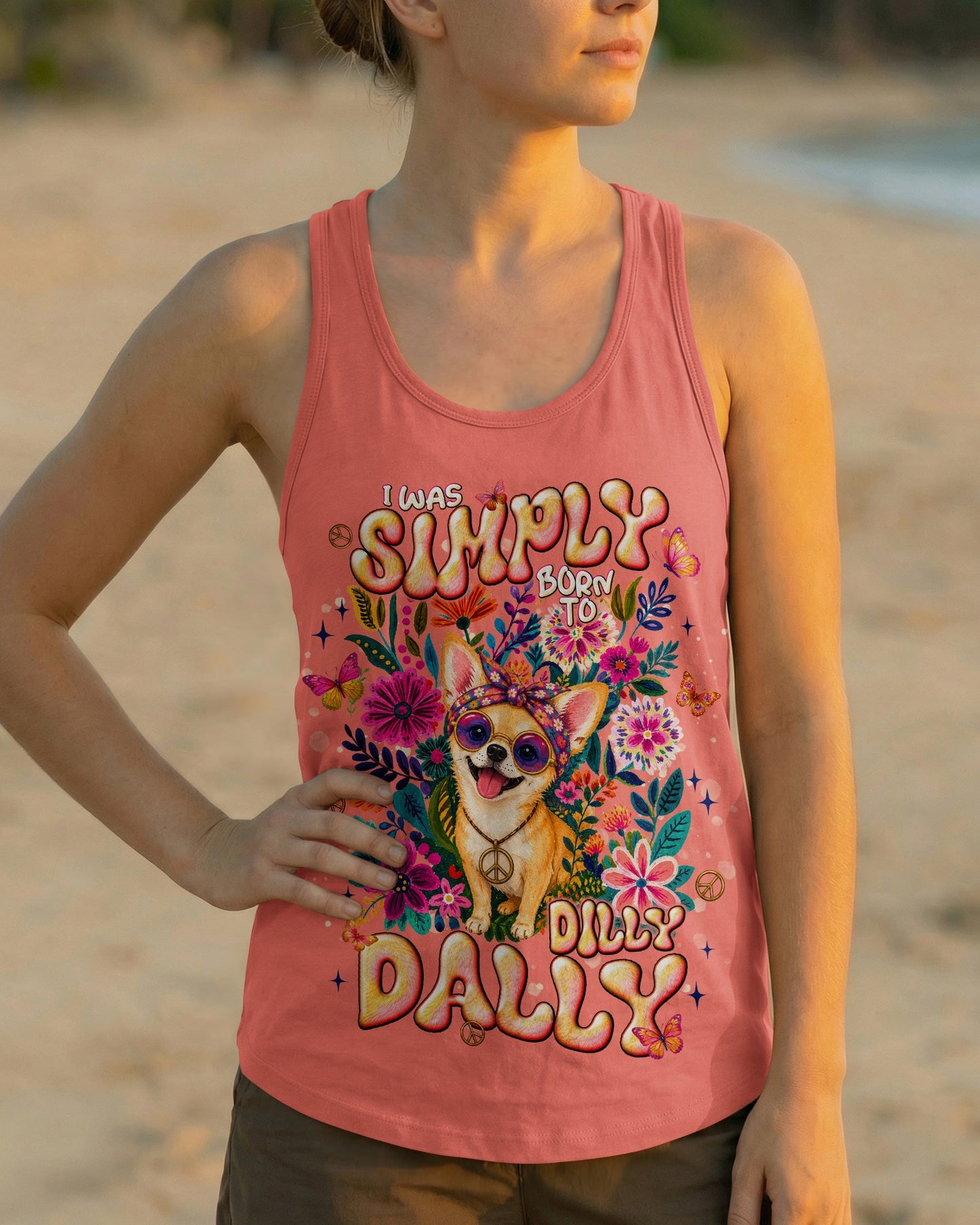 I WAS SIMPLY BORN TO DILLY DALLY CHIHUAHUA DOG ALL OVER PRINT - TLNT1805264