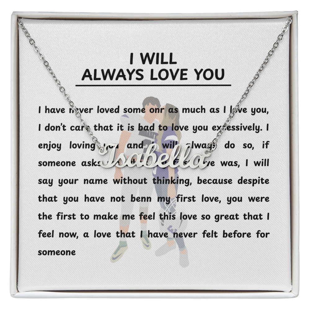 Personalized I Will Always Love You Name Necklace