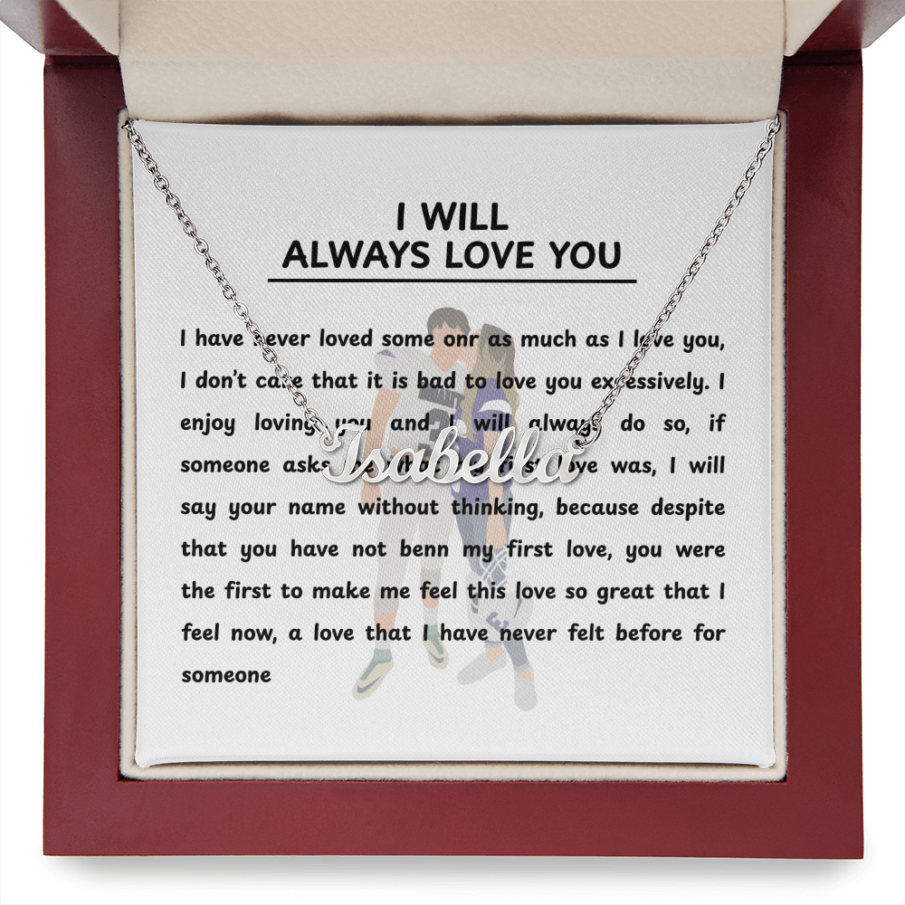 Personalized I Will Always Love You Name Necklace