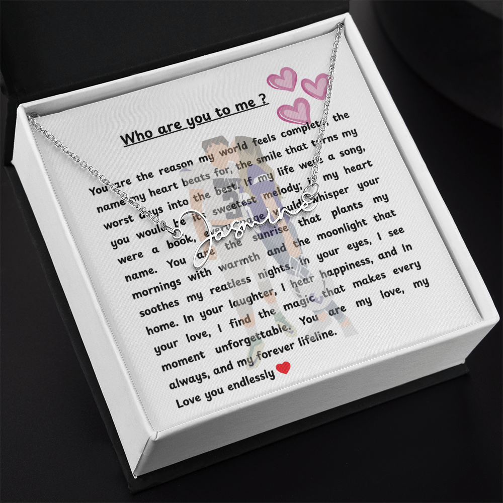 Personalized Who Are You To Me Signature Name Necklace