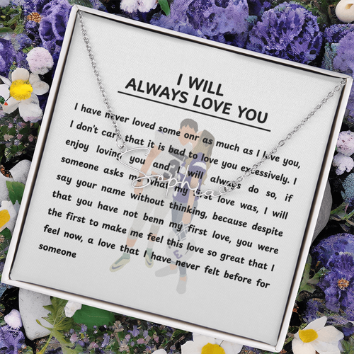 Personalized I Will Always Love You Signature Name Necklace
