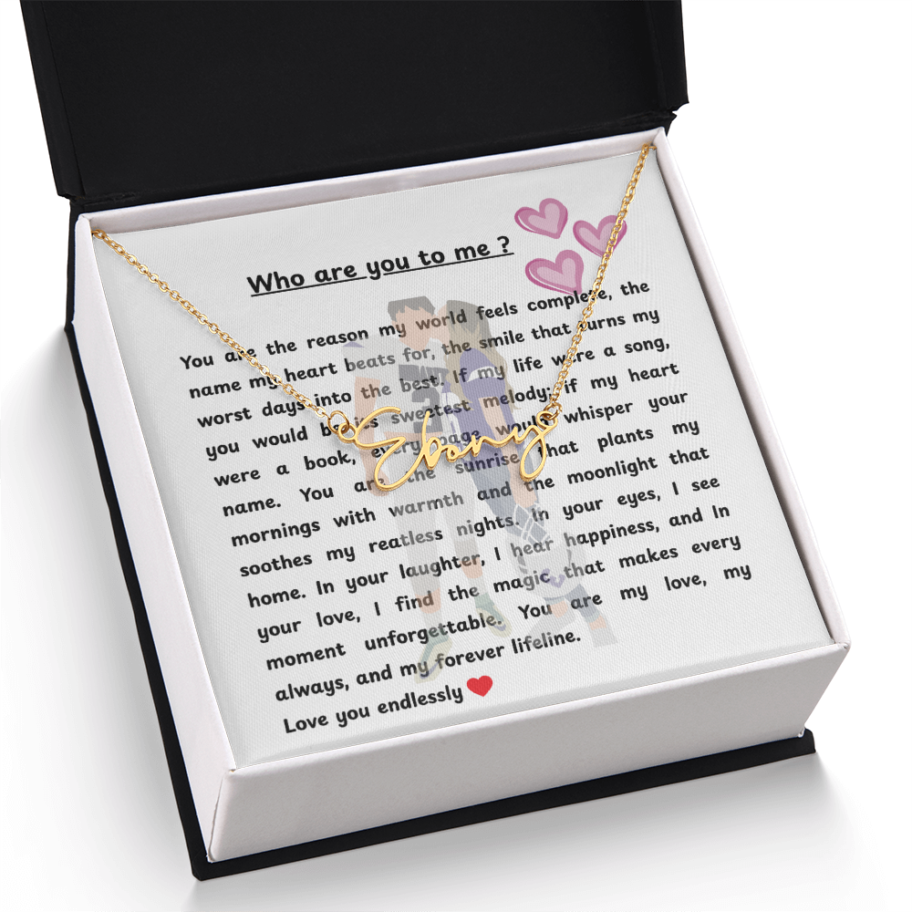 Personalized Who Are You To Me Signature Name Necklace