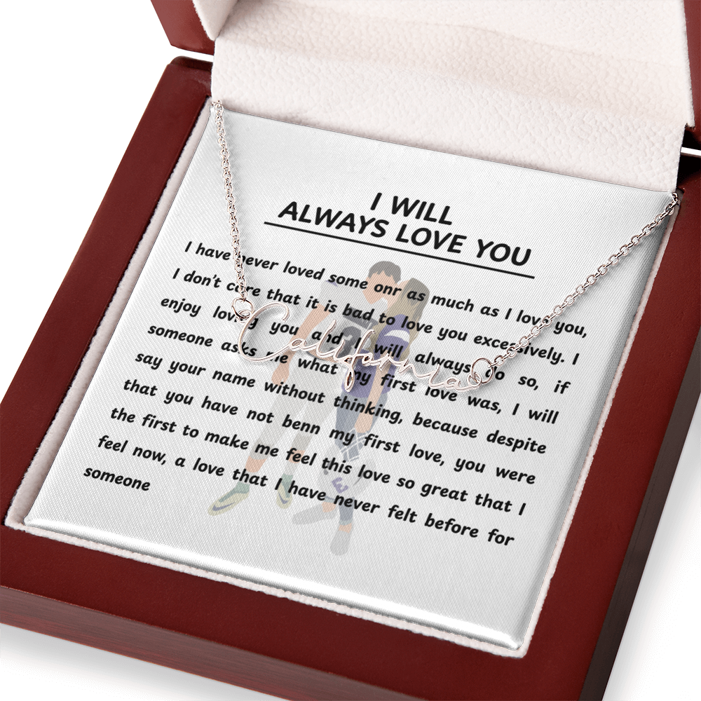 Personalized I Will Always Love You Signature Name Necklace