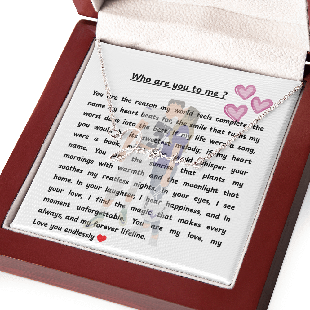 Personalized Who Are You To Me Signature Name Necklace