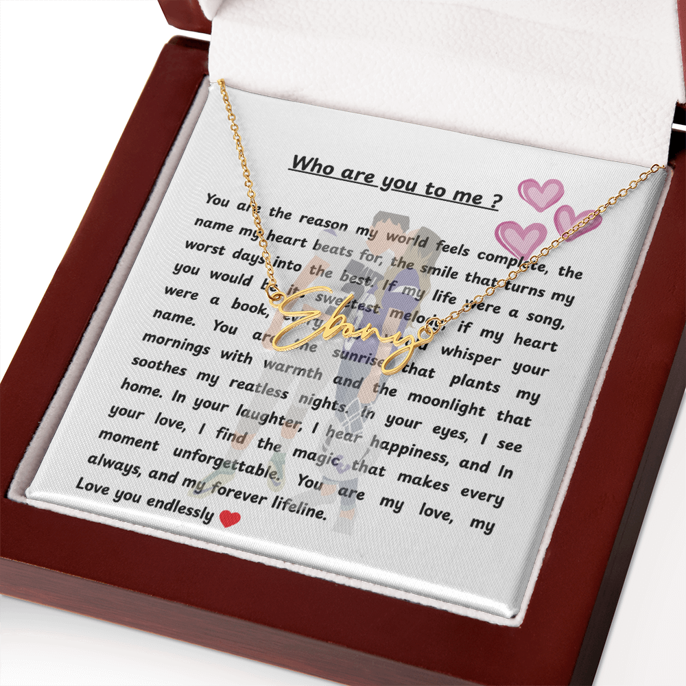 Personalized Who Are You To Me Signature Name Necklace