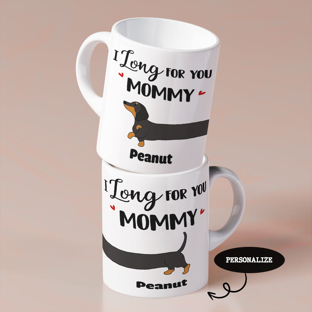 I Long For You Dachshund Dog Personalized Coffee Mug