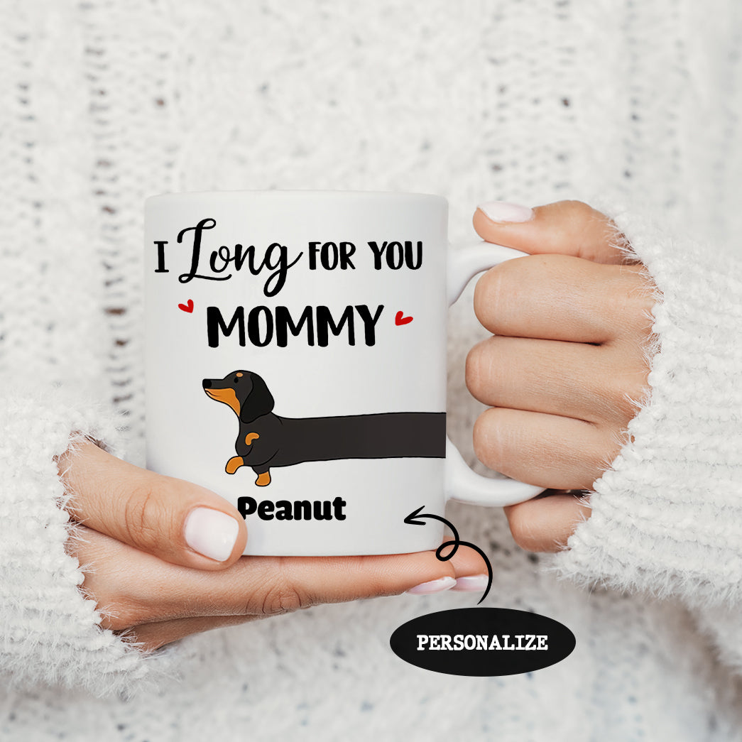 I Long For You Dachshund Dog Personalized Coffee Mug