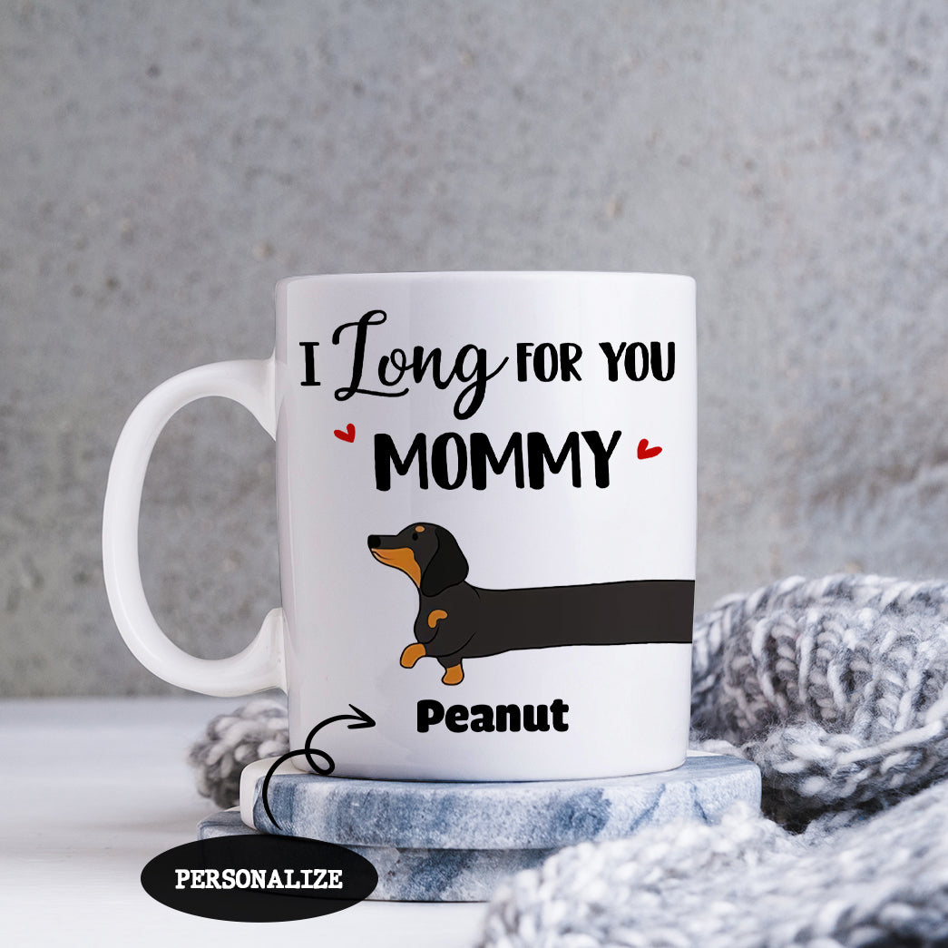 I Long For You Dachshund Dog Personalized Coffee Mug