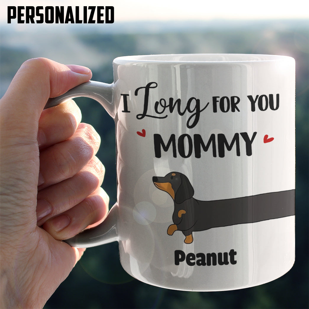 I Long For You Dachshund Dog Personalized Coffee Mug