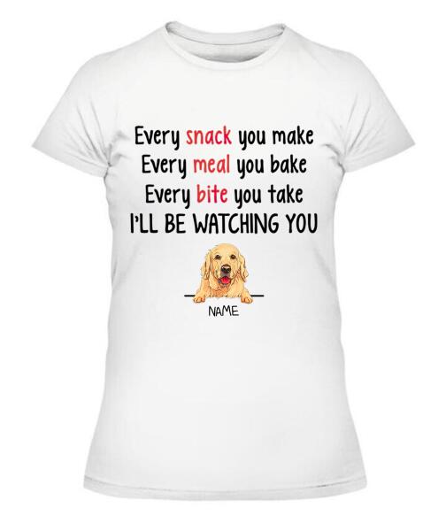 Dog I'll Be Watching You Personalized Graphic Apparel - Dog and Name can be customized