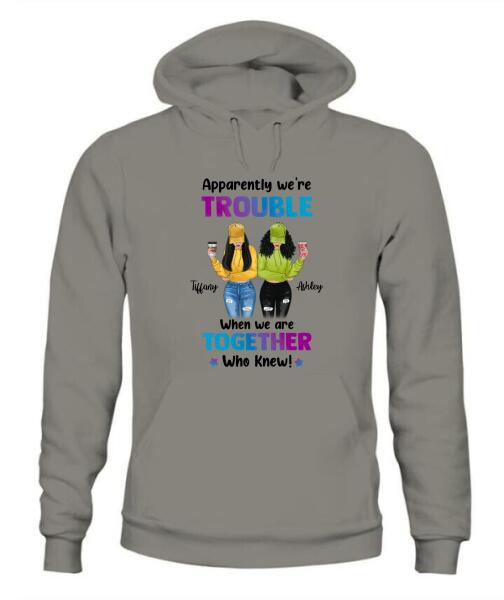We're Trouble Besties Personalized Graphic Apparel - Skin, Hair, Drink, Clothing And Name can be customized