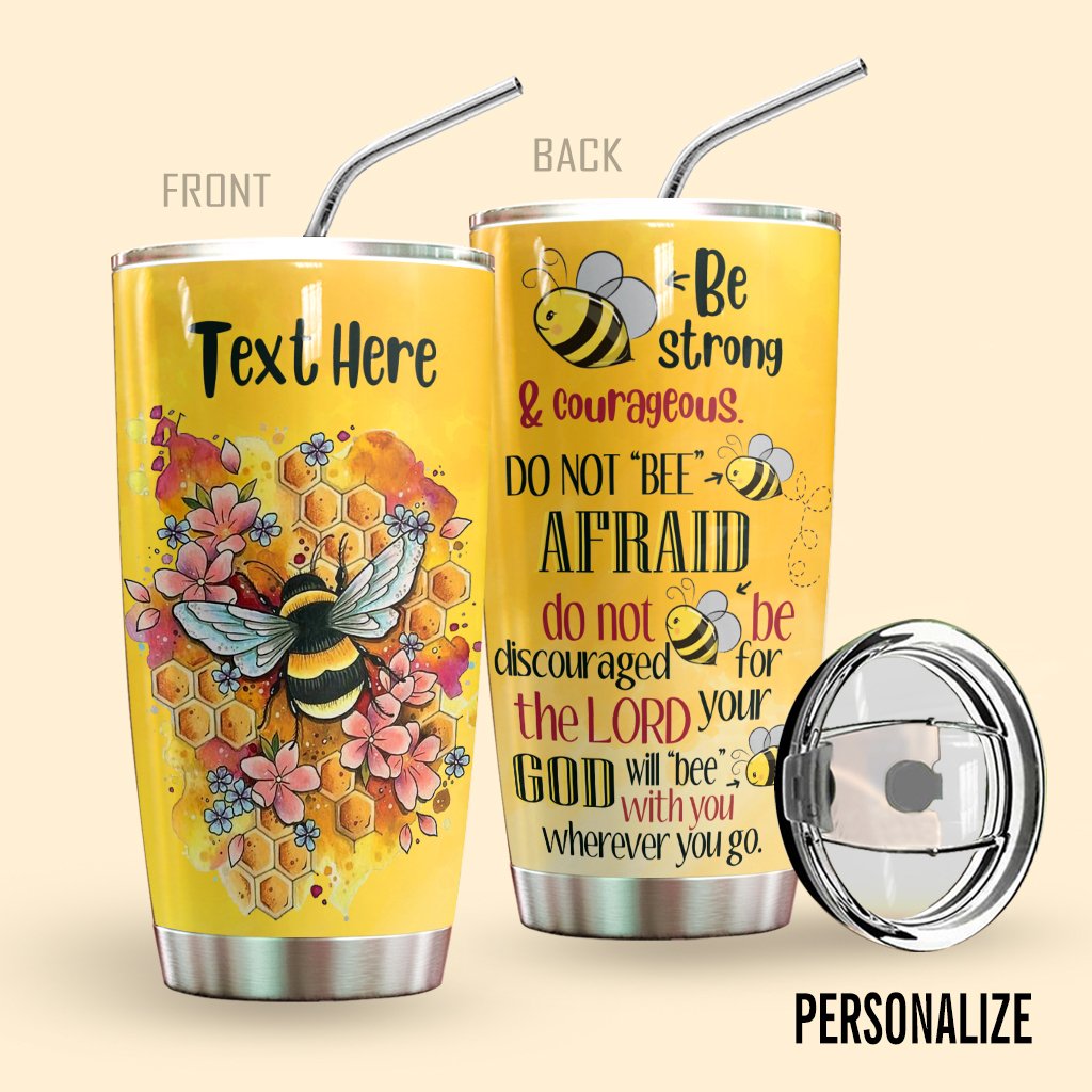 Bee Personalized Tumbler Be Strong