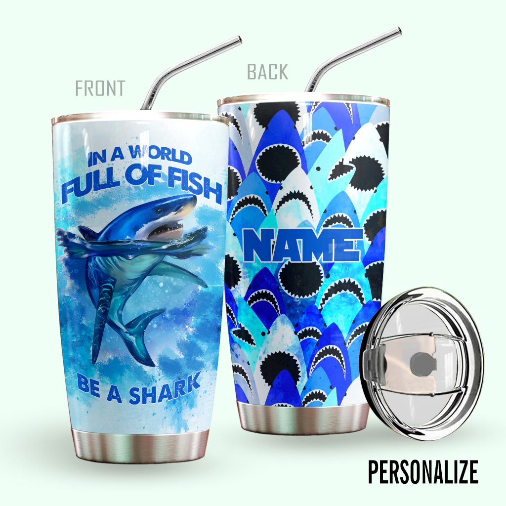 Shark Personalized Tumbler Be A Shark