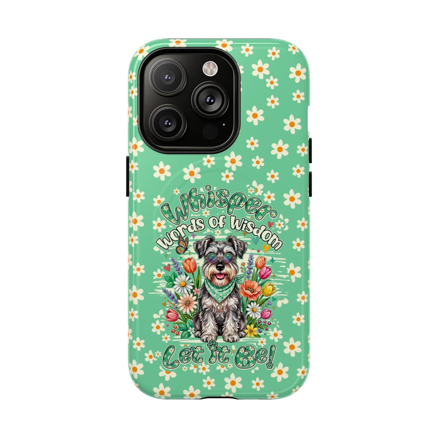 WHISPER WORDS OF WISDOM LET IT BE SCHNAUZER MAGNETIC PHONE CASE - TY0405261