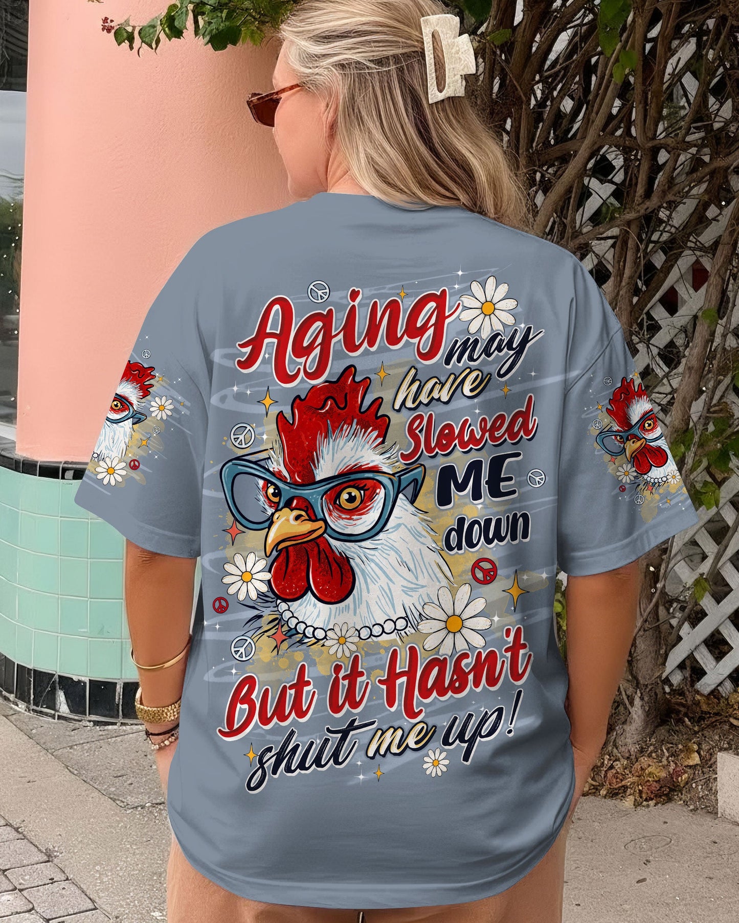AGING MAY HAVE SLOWED ME DOWN CHICKEN ALL OVER PRINT  - TLTW0906264