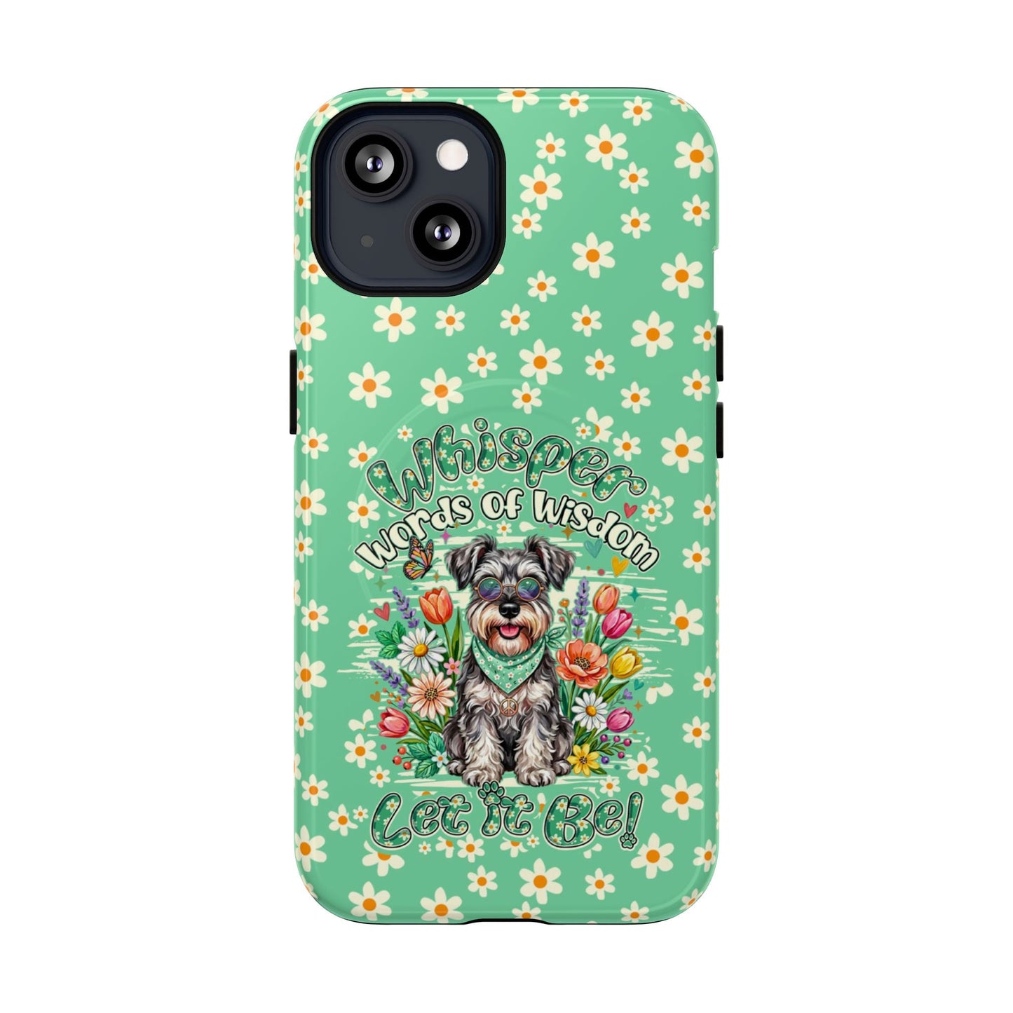 WHISPER WORDS OF WISDOM LET IT BE SCHNAUZER MAGNETIC PHONE CASE - TY0405261