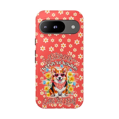 WHISPER WORDS OF WISDOM LET IT BE CORGI PHONE CASE - TY2304261