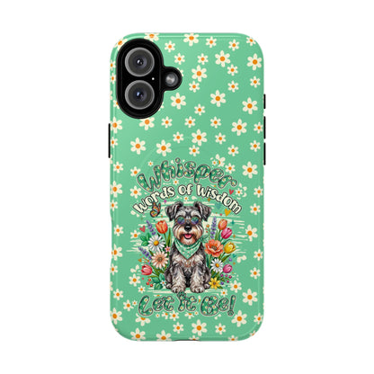 WHISPER WORDS OF WISDOM LET IT BE SCHNAUZER MAGNETIC PHONE CASE - TY0405261