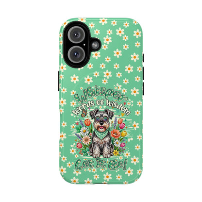 WHISPER WORDS OF WISDOM LET IT BE SCHNAUZER MAGNETIC PHONE CASE - TY0405261