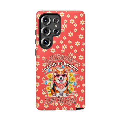 WHISPER WORDS OF WISDOM LET IT BE CORGI PHONE CASE - TY2304261