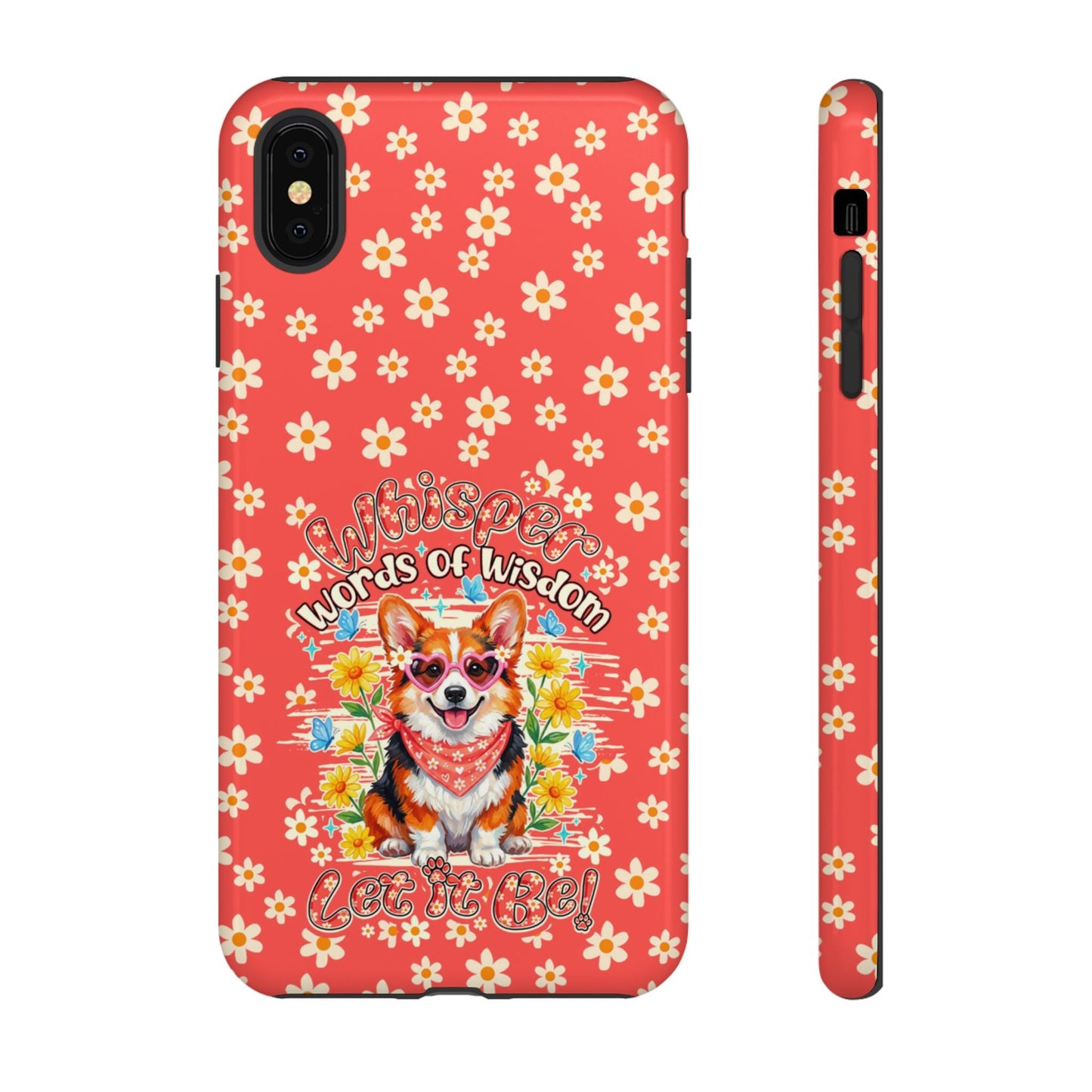 WHISPER WORDS OF WISDOM LET IT BE CORGI PHONE CASE - TY2304261