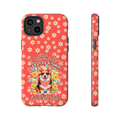 WHISPER WORDS OF WISDOM LET IT BE CORGI PHONE CASE - TY2304261