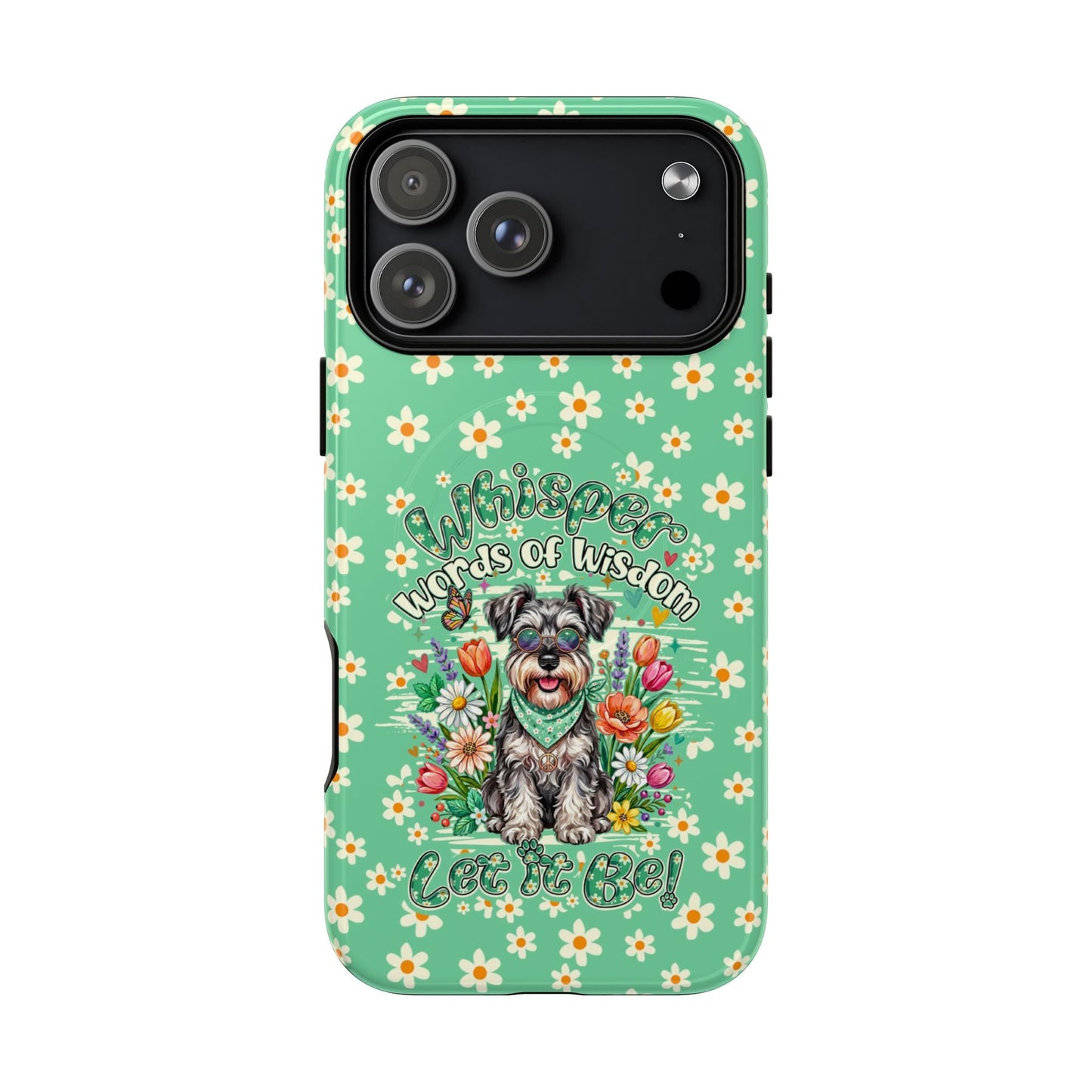 WHISPER WORDS OF WISDOM LET IT BE SCHNAUZER MAGNETIC PHONE CASE - TY0405261