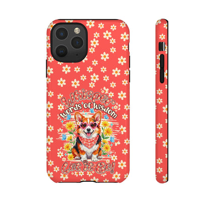 WHISPER WORDS OF WISDOM LET IT BE CORGI PHONE CASE - TY2304261