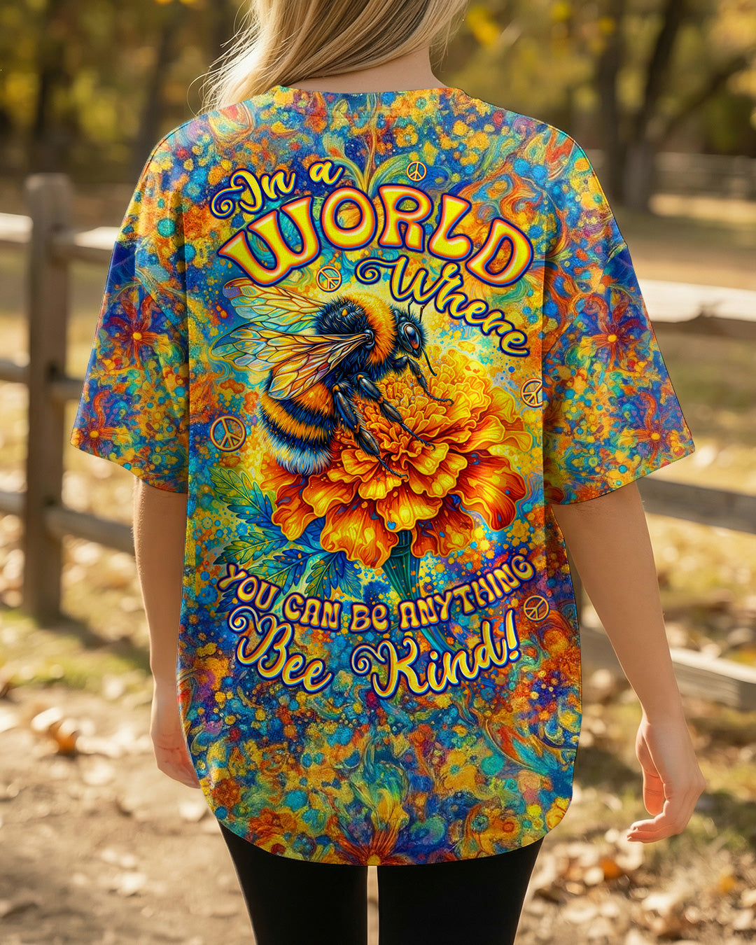 IN A WORLD WHERE YOU CAN BE ANYTHING BEE KIND ALL OVER PRINT  - TLTW0604262