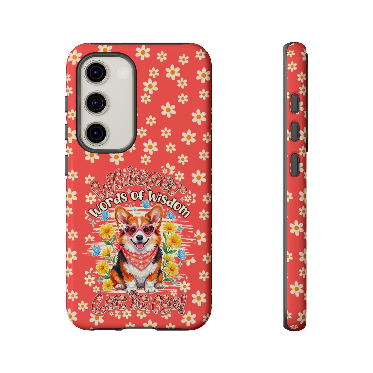 WHISPER WORDS OF WISDOM LET IT BE CORGI PHONE CASE - TY2304261