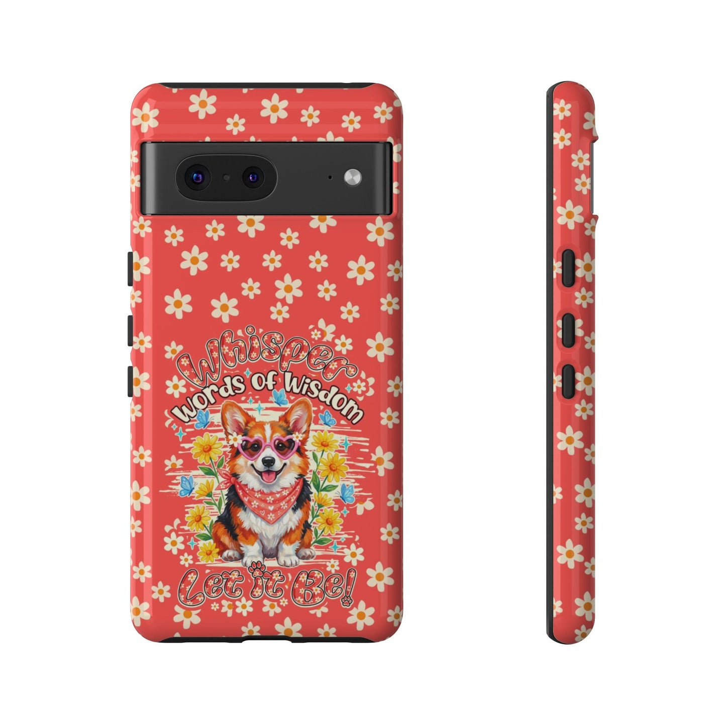 WHISPER WORDS OF WISDOM LET IT BE CORGI PHONE CASE - TY2304261