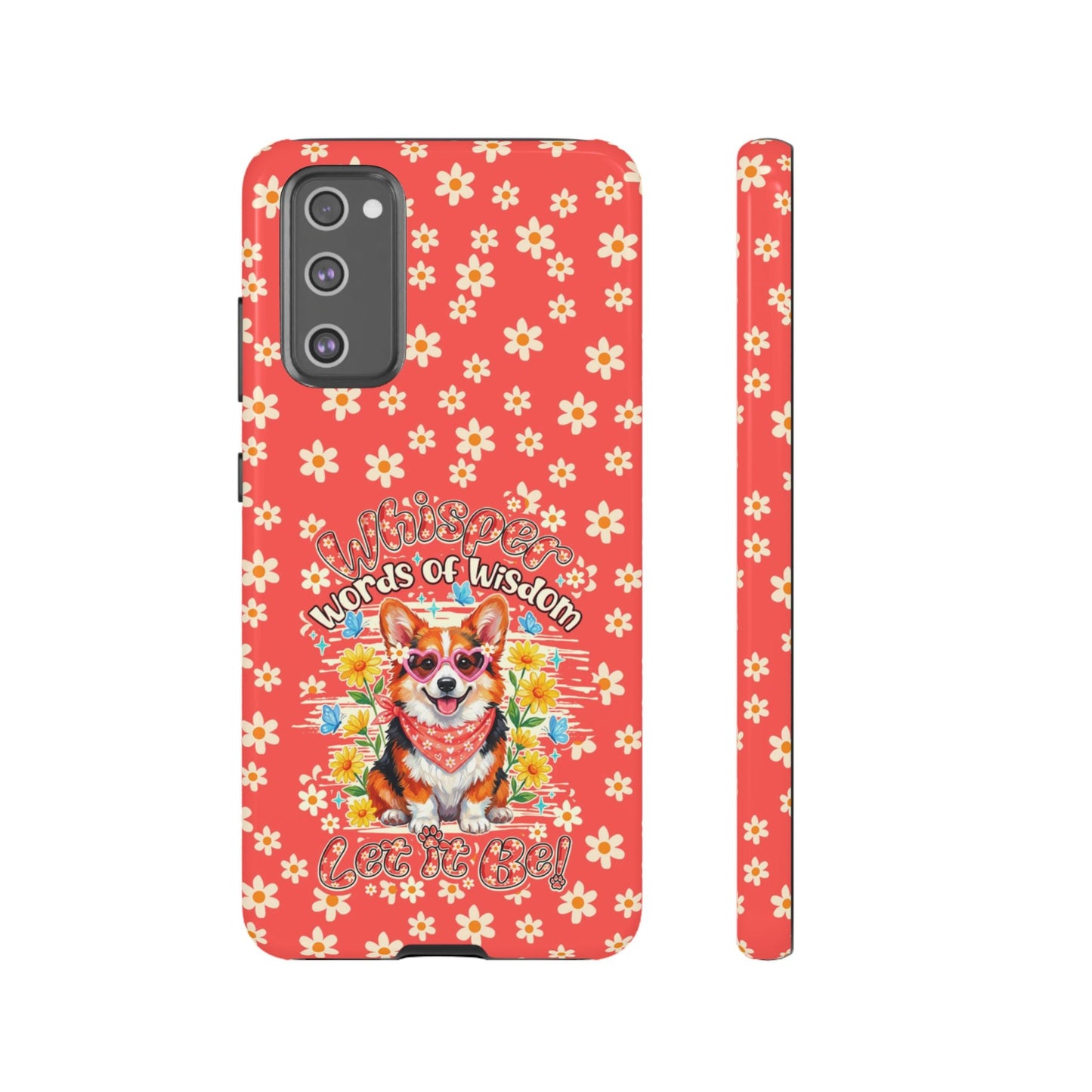WHISPER WORDS OF WISDOM LET IT BE CORGI PHONE CASE - TY2304261