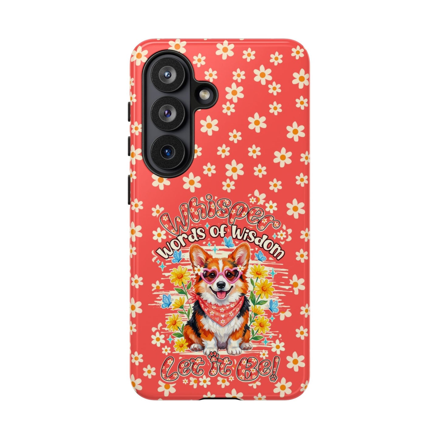 WHISPER WORDS OF WISDOM LET IT BE CORGI PHONE CASE - TY2304261
