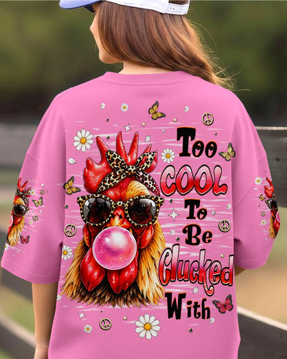 TOO COOL TO BE CLUCKED WITH CHICKEN ALL OVER PRINT  - TLHN1006261