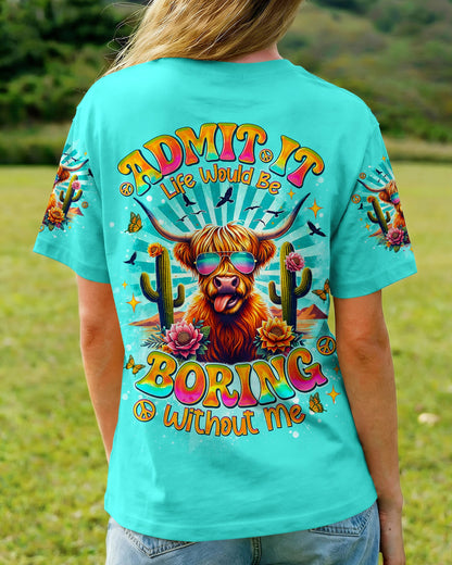 ADMIT IT LIFE WOULD BE BORING COW ALL OVER PRINT   - TLNO0904261