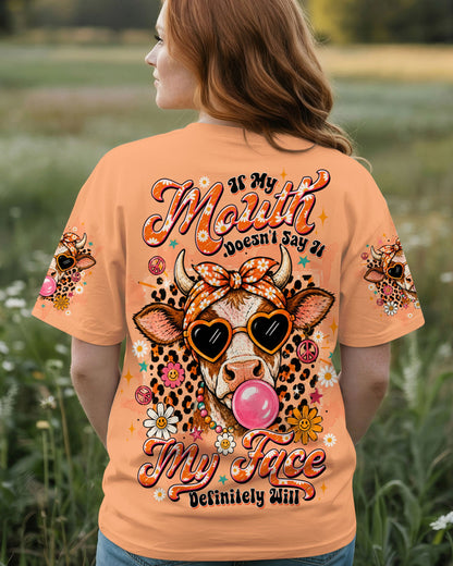 IF MY MOUTH DOESN'T SAY IT COW ALL OVER PRINT  - TLTW2406264