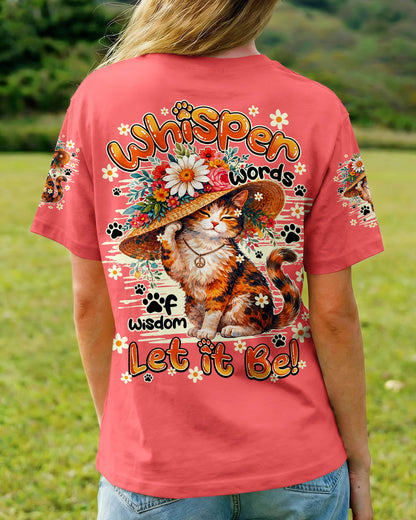 WHISPER WORDS OF WISDOM LET IT BE CAT ALL OVER PRINT - TY1105261