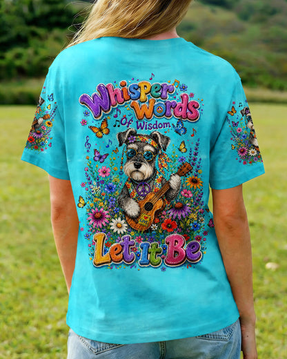 WHISPER WORDS OF WISDOM LET IT BE SCHNAUZER DOG ALL OVER PRINT  - TLTW1405263
