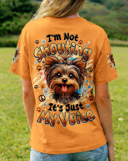I'M NOT SHOUTING YORKSHIRE TERRIER DOG ALL OVER PRINT - TYQY1805262