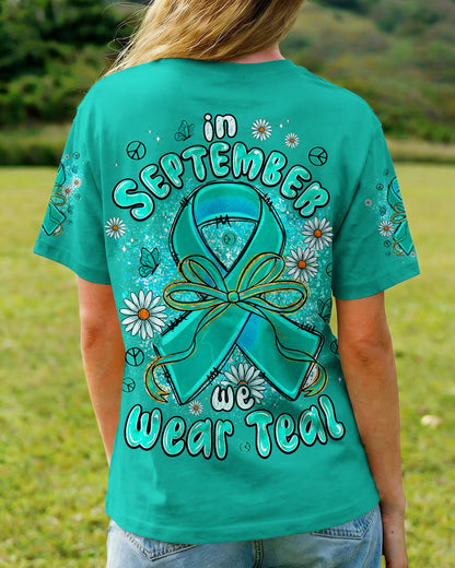 IN SEPTEMBER WE WEAR TEAL OVARIAN CANCER AWARENESS ALL OVER PRINT - TYPQ1507261
