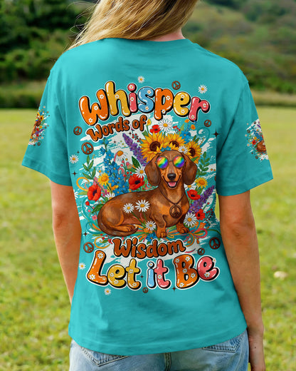 WHISPER WORDS OF WISDOM LET IT BE DACHSHUND DOG ALL OVER PRINT - TYQY0405262