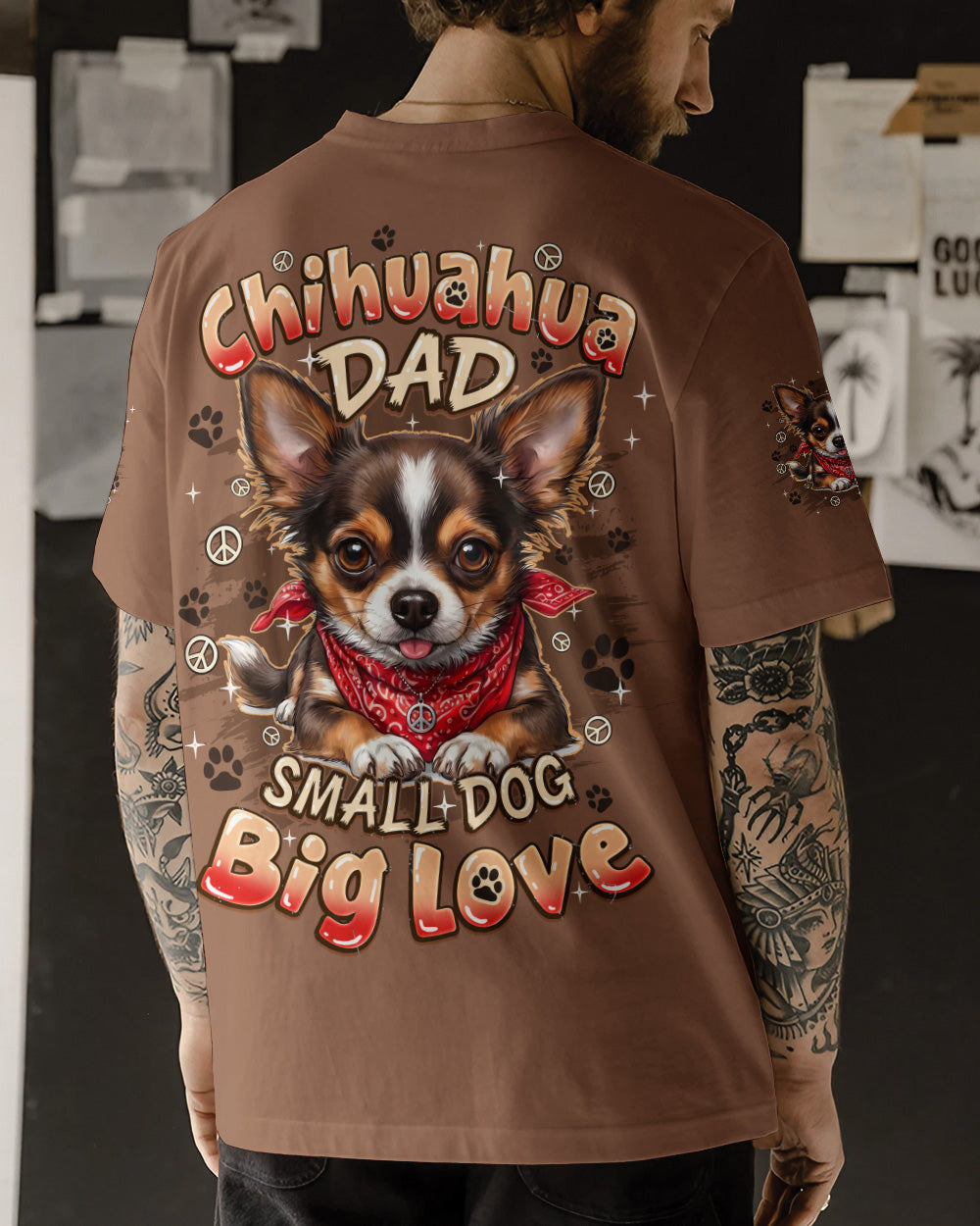 CHIHUAHUA DAD SMALL DOG BIG LOVE ALL OVER PRINT - TYQY2505262