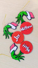 Load image into Gallery viewer, Personalized Christmas G-r-i-n-c-h Ornament
