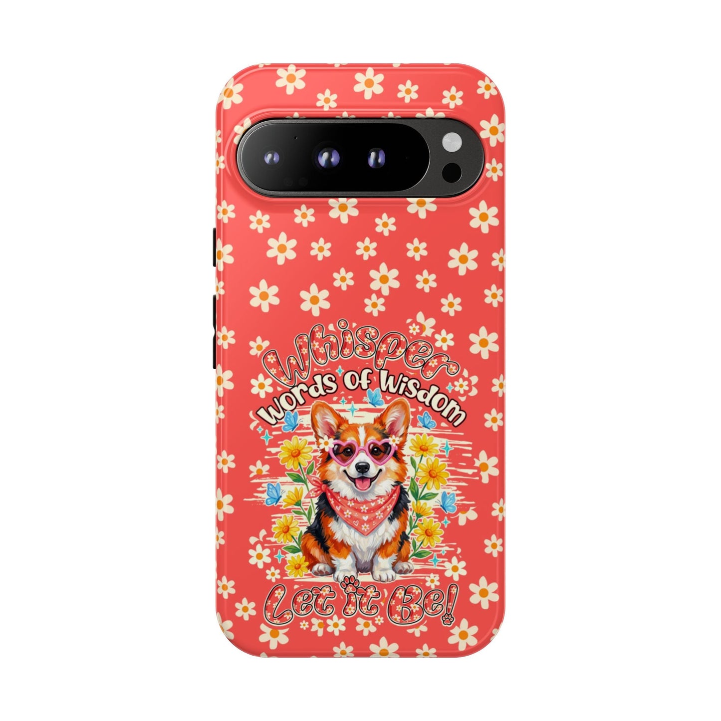 WHISPER WORDS OF WISDOM LET IT BE CORGI PHONE CASE - TY2304261