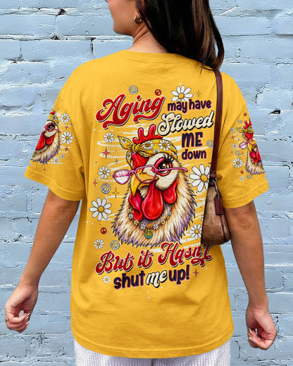AGING MAY HAVE SLOWED ME DOWN CHICKEN ALL OVER PRINT - TLTW2506265