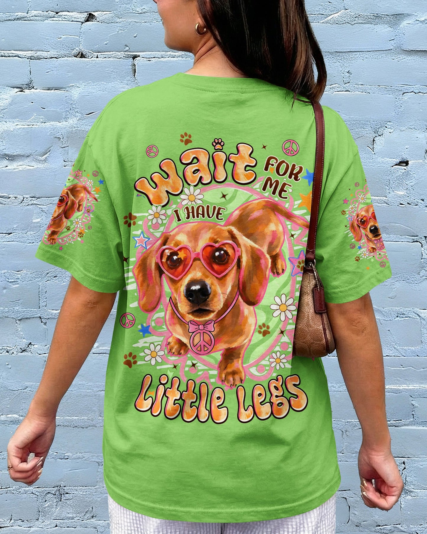 WAIT FOR ME I HAVE LITTLE LEGS DACHSHUND DOG ALL OVER PRINT - TYPQ2605262