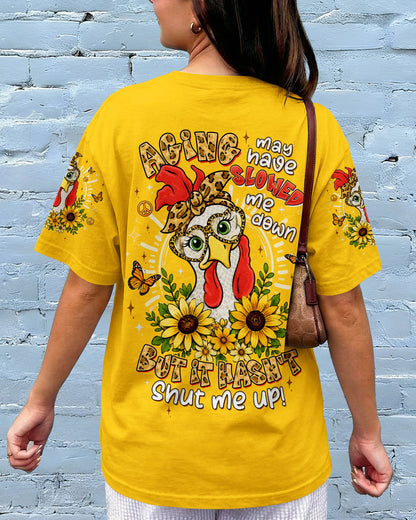 AGING MAY HAVE SLOWED ME DOWN CHICKEN ALL OVER PRINT - TLTW1906262