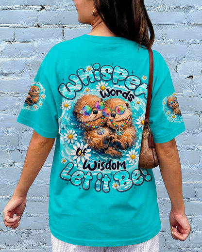 WHISPER WORDS OF WISDOM LET IT BE OTTER ALL OVER PRINT - TY1505262