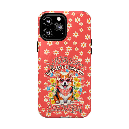 WHISPER WORDS OF WISDOM LET IT BE CORGI  MAGNETIC PHONE CASE - TY2304261